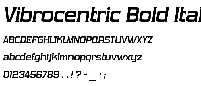 Vibrocentric Bold Italic font